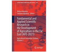 Fundamental And Applied Scientific Research In The Development Of Agriculture In The Far East (Afe-2021)