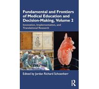 Fundamental and Frontiers of Medical Education and Decision-making: Innovation, Implementation, and Translational Research (2)