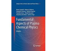 Fundamental Aspects Of Plasma Chemical Physics