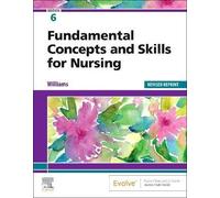 Fundamental Concepts And Skills For Nursing - Revised Reprint