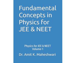 Fundamental Concepts in Physics for JEE & NEET: Physics for JEE & NEET