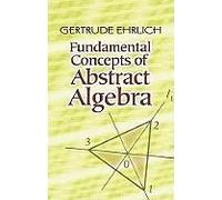 Fundamental Concepts Of Abstract Algebra