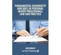 Fundamental Dishonesty And Qocs In Personal Injury Proceedings