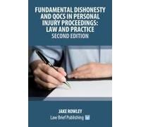 Fundamental Dishonesty And Qocs In Personal Injury Proceedings