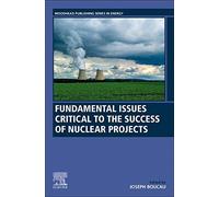 Fundamental Issues Critical To The Success Of Nuclear Projects