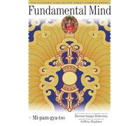 Fundamental Mind: The Nyingma View of the Great Completeness