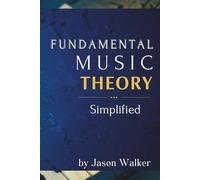 Fundamental Music Theory: Understanding the Harmony