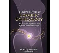 Fundamental of Cosmetic Gynecology: A Guide to Confidence and Modern Feminine Beauty