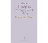 Fundamental Principles, Metaphysic of Ethics