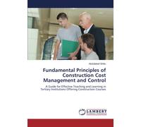 Fundamental Principles Of Construction Cost Management And Control