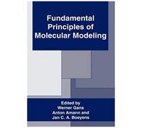 Fundamental Principles Of Molecular Modeling
