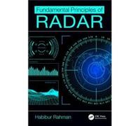 Fundamental Principles of Radar Habibur Rahman (Auteur)