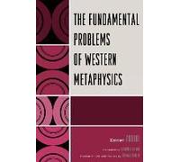 Fundamental Problems Of Western Metaphysics
