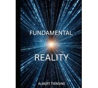 FUNDAMENTAL REALITY: It's not what you think it is