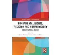 Fundamental Rights, Religion and Human Dignity: A Constitutional Journey