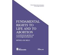 FUNDAMENTAL RIGHTS TO LIFE AND TO ABORTION: a constitutional, gender and criminological perspective