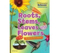 Fundamental Science Key Stage 1: Roots, Stems, Leaves and Flowers: All About Plant Parts 2016 (Fundamental Science Ks1) - [Version Originale] Inconnu (Auteur)