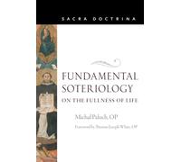 Fundamental Soteriology: On the Fullness of Life