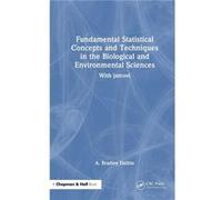 Fundamental Statistical Concepts and Techniques in the Biological and Environmental Sciences - Duthie A. Bradley University of Stirling UK. - Taylor amp F Duthie A. Bradley University of Stirling UK.D