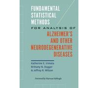 Fundamental Statistical Methods For Analysis Of Alzheimer's And Other Neurodegenerative Diseases