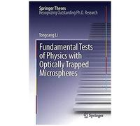Fundamental Tests Of Physics With Optically Trapped Microspheres