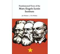 Fundamental Texts Of The Marx Engels Lenin Institute