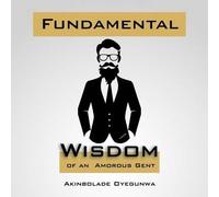 Fundamental Wisdom Of An Amorous Gent