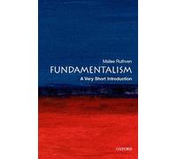 Fundamentalism: A Very Short Introduction