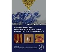 Fundamentals And Application Of Atomic Force Microscopy For Food Research