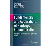 Fundamentals And Applications Of Hardcopy Communication: Conveying Side Information By Printed Media