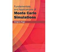 Fundamentals And Applications Of Monte Carlo Simulations