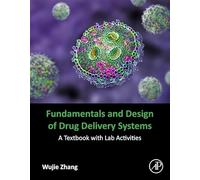 Fundamentals and Design of Drug Delivery Systems: A Textbook With Lab Activities