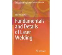 Fundamentals And Details Of Laser Welding