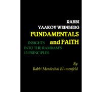 Fundamentals and Faith: Insights into the Rambam's 13 Principles