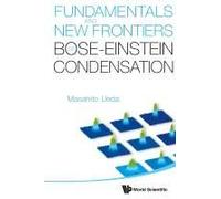 Fundamentals And New Frontiers Of Bose..