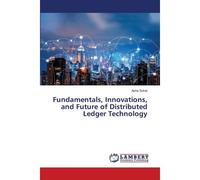 Fundamentals, Innovations, And Future Of Distributed Ledger Technology