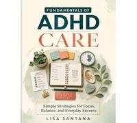 FUNDAMENTALS OF ADHD CARE