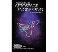 Fundamentals of Aerospace Engineering: (Beginner's Guide)