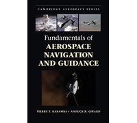 Fundamentals of Aerospace Navigation and Guidance