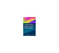 Fundamentals Of Algebraic Graph Transformation