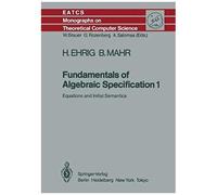 Fundamentals Of Algebraic Specification 1