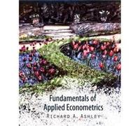 Fundamentals of Applied Econometrics by Richard A. Ashley Richard A. Ashley (Auteur)