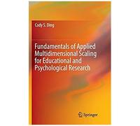 Fundamentals Of Applied Multidimensional Scaling For Educational And Psychological Research