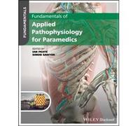 Fundamentals of Applied Pathophysiology for Paramedics Fundamentals of Applied Pathophysiology for Paramedics (Auteur)