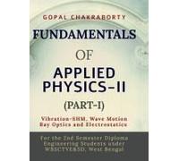 Fundamentals Of Applied Physics-Ii (Part-I)