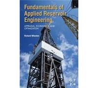 Fundamentals of Applied Reservoir Engineering by Richard Wheaton Richard Wheaton (Auteur)