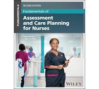 Fundamentals of Assessment and Care Planning for Nurses