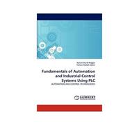 Fundamentals Of Automation And Industrial Control Systems Using Plc