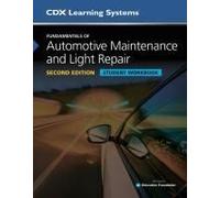 Fundamentals Of Automotive Maintenance And Light Repair Student Workbook, Second Edition