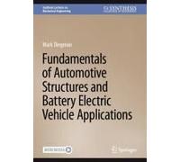 Fundamentals Of Automotive Structures And Battery Electric Vehicle Applications